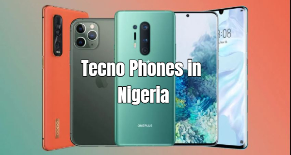 Tecno phones in Nigeria