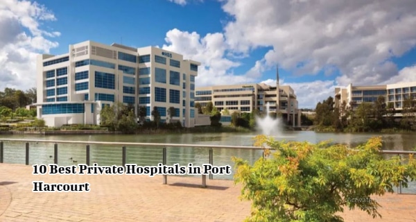 10 Best Private Hospitals in Port Harcourt