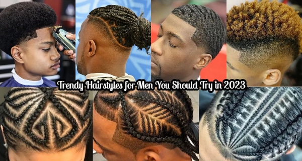 Trendy Hairstyles for Men in 2023
