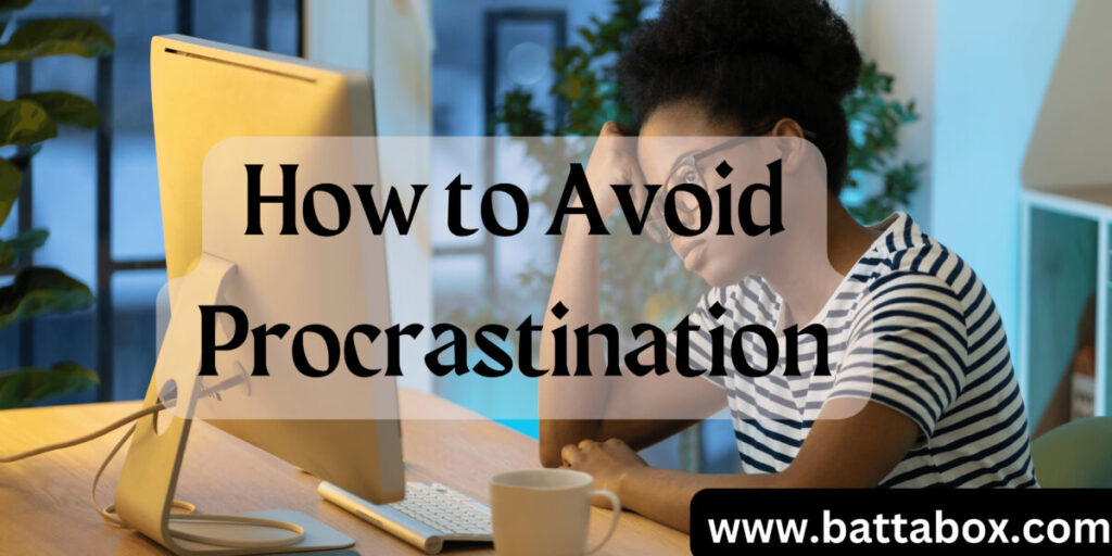 How to Avoid Procrastination