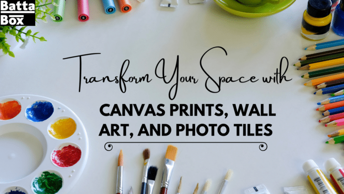 transform Your Space with Canvas Prints, Wall Art, and Photo Tiles
