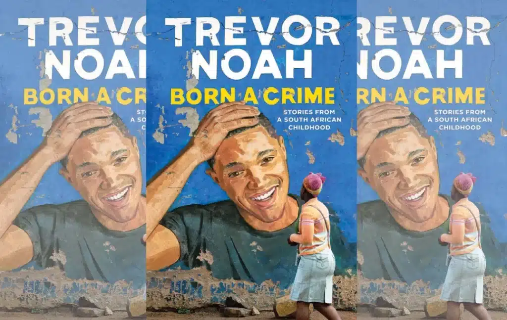 Born a Crime | Trevor Noah