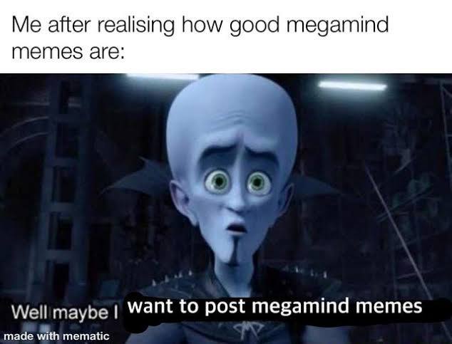 Megamind memes are so good