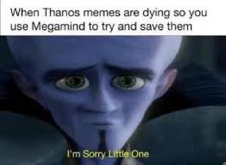 Megamind and Thanos