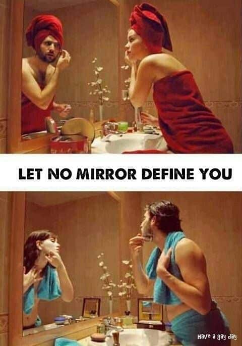 Let no mirror define you