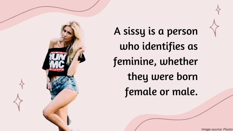 Who is a sissy