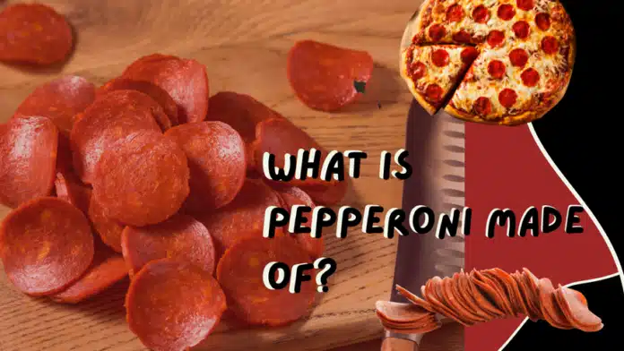 What is Pepperoni made of