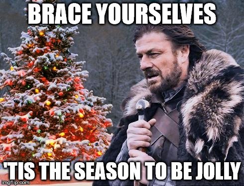 Brace yourselves 