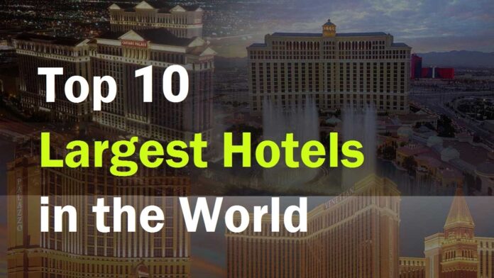 Largest Hotels in the world