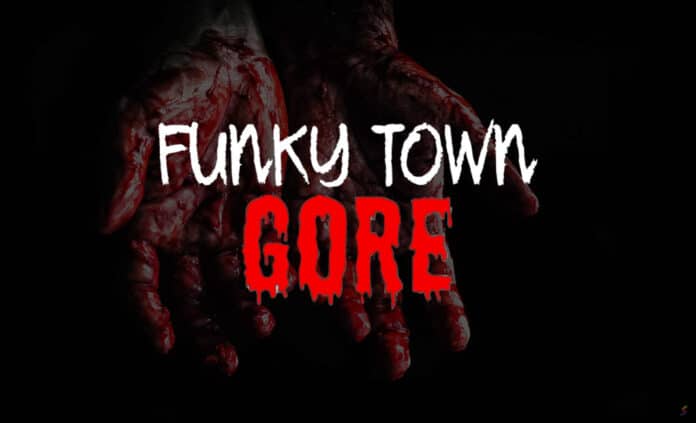 FunkyTown Gore