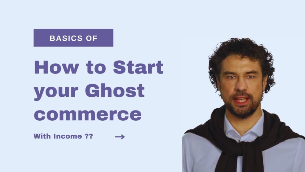 How Can You Start Your Ghost Commerce?
